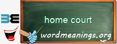 WordMeaning blackboard for home court